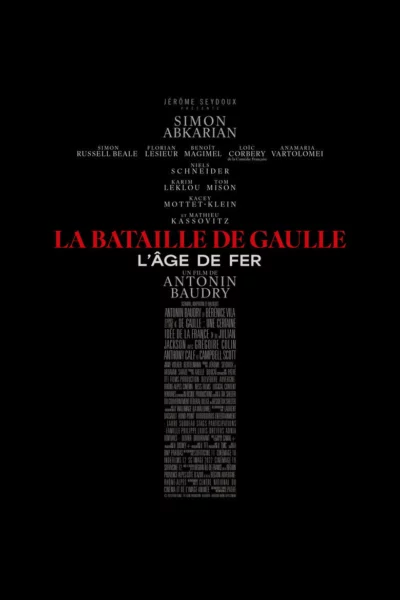 Affiche du film La Bataille de Gaulle - L'âge de fer